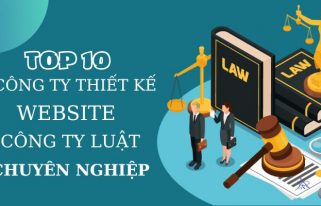 Top 10 công ty thiết kế website công ty luật - văn phòng tư vấn luật chuyên nghiệp