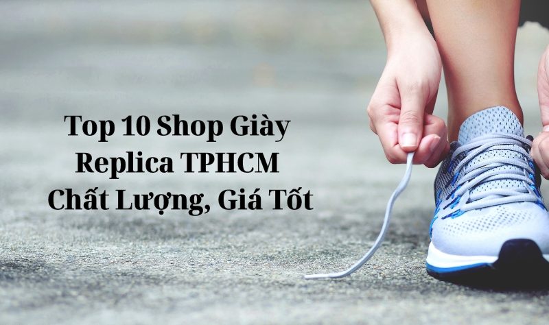 shop giày replica tphcm