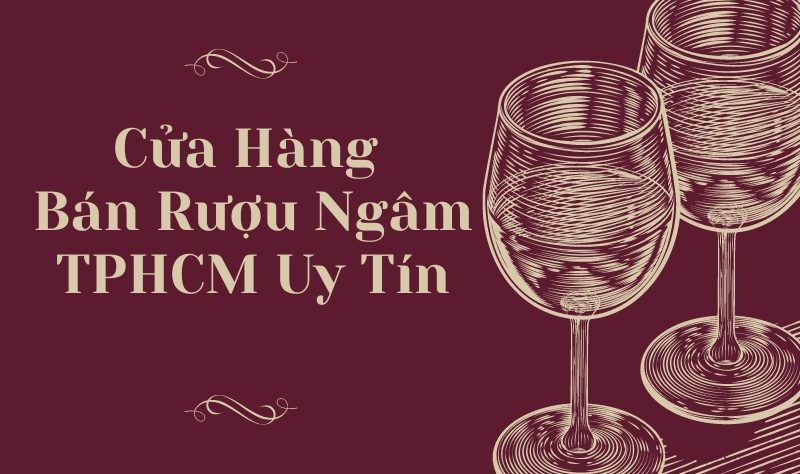 cửa hàng bán rượu ngâm tphcm