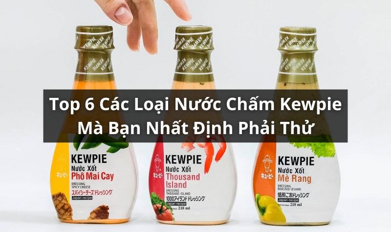 các loại nước chấm kewpie