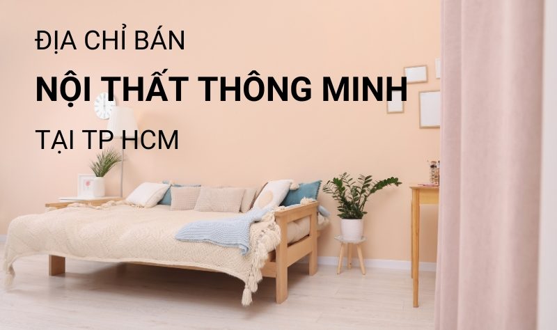 địa chỉ bán nội thất thông minh tphcm