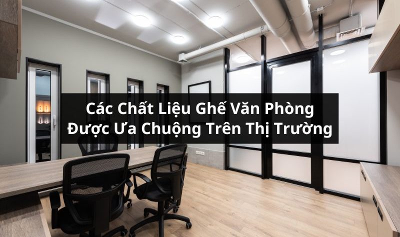 chất liệu ghế văn phòng