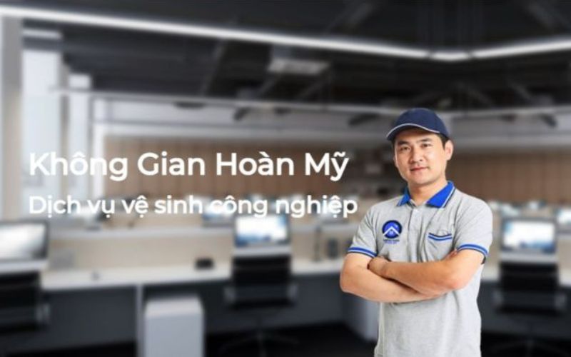 Dịch vụ vệ sinh Không Gian Hoàn Mỹ