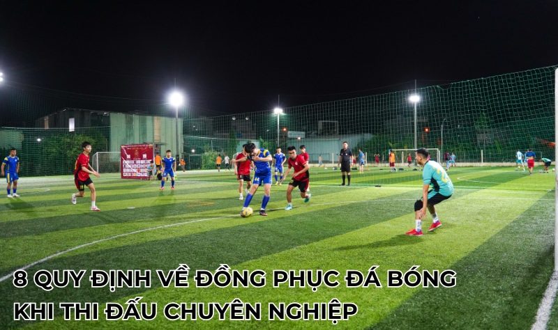 quy định về đồng phục đá bóng