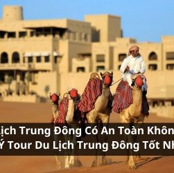 du lịch trung đông có an toàn không