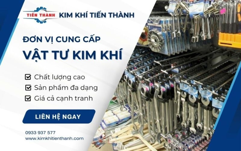 nhà phân phối vật tư kim khí Tiến Thành