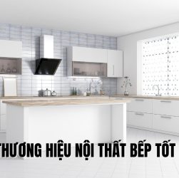 top thương hiệu nội thất bếp tốt nhất