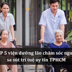 top viện dưỡng lão chăm sóc người sa sút trí tuệ