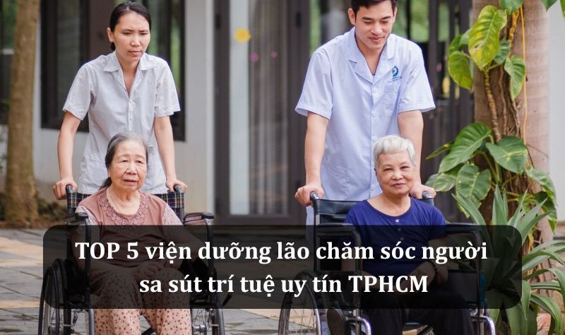 top viện dưỡng lão chăm sóc người sa sút trí tuệ
